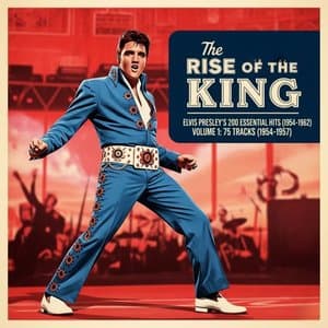 The Rise of the King: Elvis Presleys 200 Essential Hits 1954-1962 Vol.1