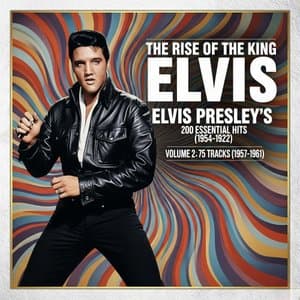 The Rise of the King: Elvis Presleys 200 Essential Hits 1954-1962 Vol.2