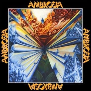 Ambrosia / Somewhere Ive Never Travelled