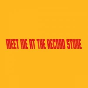 Meet Me At The Record Store