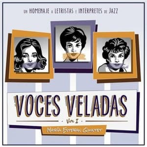 Voces Veladas, Vol. 1 - Un Homenaje a Letristas e Interpretes de Jazz
