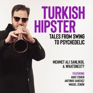 Turkish Hipster: Tales from Swing to Psychedelic