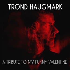 A Tribute To My Funny Valentine