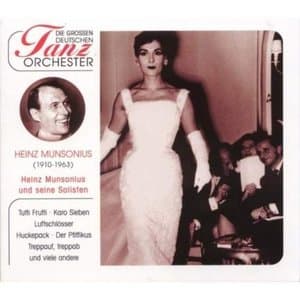Die Grossen Deutschen Tanzorchester, Heinz Munsonius