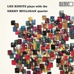 Lee Konitz Plays With The Gerry Mulligan Quartet