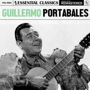 Essential Classics, Vol. 965: Guillermo Portabales