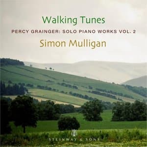 Walking Tunes - Percy Grainger: Solo Piano Works, Vol. 2