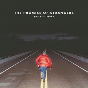 The Promise Of Strangers