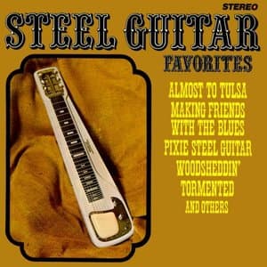 Steel Guitar Favorites (Remastered from the Original Somerset Tapes)