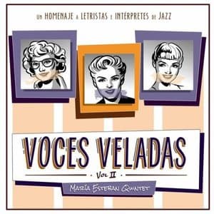 Voces Veladas, Vol. 2 - Un Homenaje a Letristas e Interpretes de Jazz