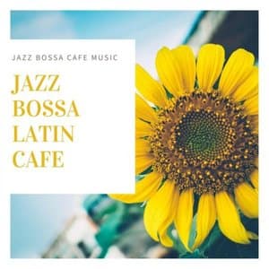 Jazz Bossa Latin Cafe