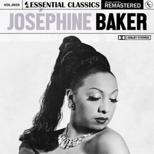 Essential Classics, Vol. 59: Josephine Baker (Remastered 2022)
