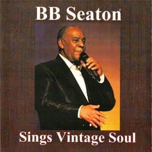 BB Seaton Sings Vintage Soul