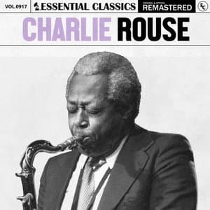 Essential Classics, Vol. 917: Charlie Rouse