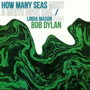 How Many Seas Must a White Dove Sail: Linda Mason Sings Bob Dylan