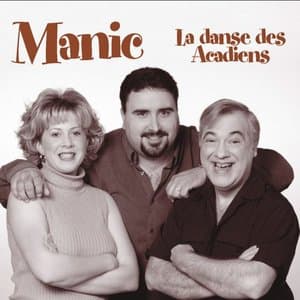 Manic: La Danse Des Acadiens