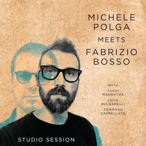 Michele Polga Meets Fabrizio Bosso (Studio Session)