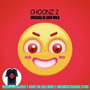 CHOONZ 2- Crackaz Be Goin Wild