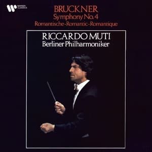 Symphony No. 4 ''Romantic'' (Riccardo Muti)