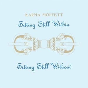 Sitting Still Within Sitting Still Without