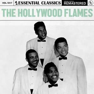 Essential Classics, Vol. 1017: The Hollywood Flames