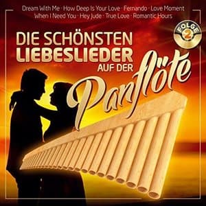 Die schonsten Liebeslieder auf der Panflote - Folge 2 - Instrumental