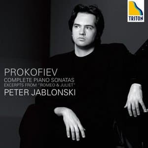 Prokofiev Complete Piano Sonatas, Excerpts from Romeo & Juliet