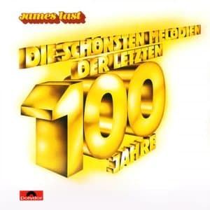 Die schonsten Melodien der letzten 100 Jahre