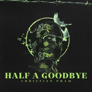 Half A Goodbye