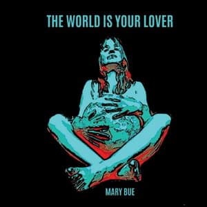 The World is Your Lover