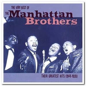 The Very Best Of The Manhattan Brothers: Their Greatest Hits 1948-1959