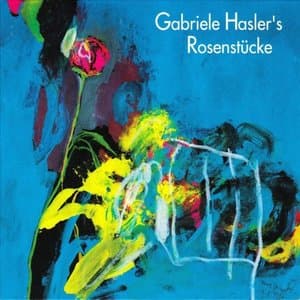 Gabriele Haslers Rosenstucke