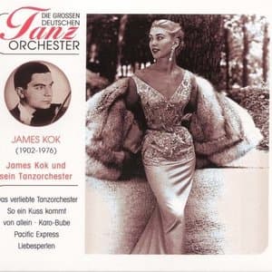 Die Grossen Deutschen Tanzorchester, James Kok