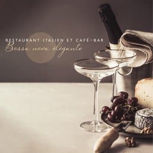 Restaurant italien et cafe-bar: Bossa nova elegante - Musique douce pour le diner, Cocktail et detente
