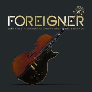 Foreigner With The 21st Century Symphony Orchestra & Chorus