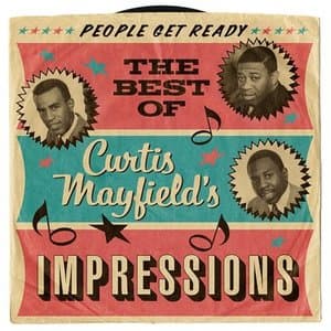 People Get Ready: The Best Of Curtis Mayfields Impressions