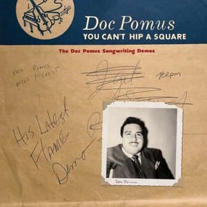 You Cant Hip A Square: The Doc Pomus Songwriting Demos