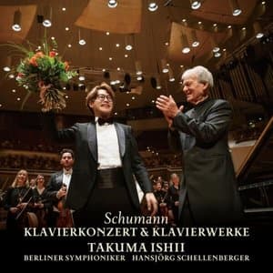 Schumann: Klavierkonzert & Klavierwerke