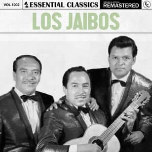 Essential Classics, Vol. 1002: Los Jaibos