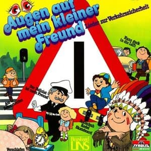 Augen auf meinen kleinen Freund - Lieder zur Verkehrssicherheit