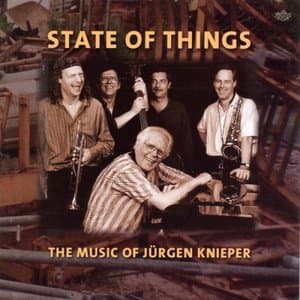 State Of Things - The Music Of Jurgen Knieper