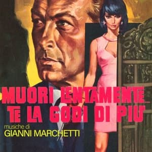 Muori lentamente... te la godi di piu (Original Soundtrack)