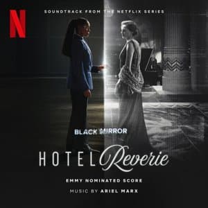 Hotel Reverie (Soundtrack from the Netflix Series Black Mirror)