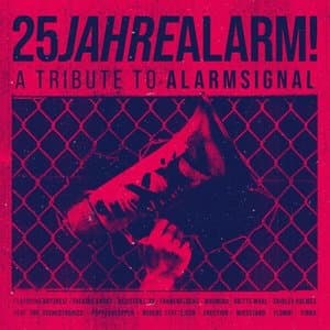 25 Jahre Alarm - A Tribute To Alarmsignal
