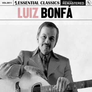 Essential Classics, Vol. 911: Luiz Bonfa