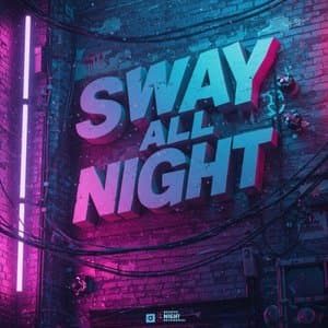 Sway All Night