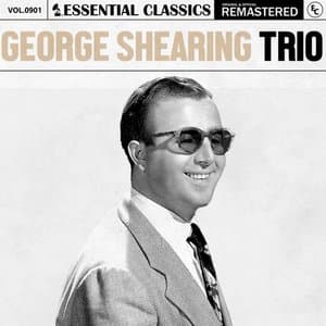 Essential Classics, Vol. 901: George Shearing Trio