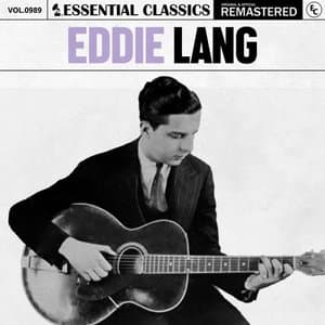 Essential Classics, Vol. 989: Eddie Lang