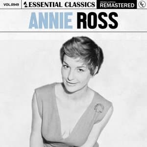Essential Classics, Vol. 949: Annie Ross
