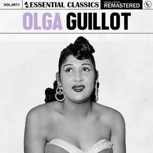 Essential Classics, Vol. 971: Olga Guillot